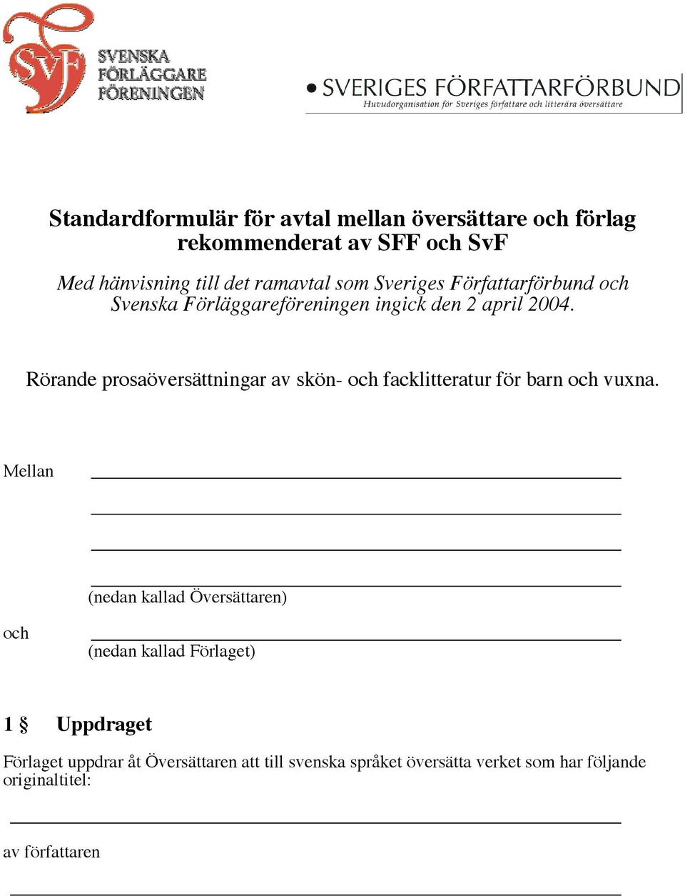 Rörande prosaöversättningar av skön- och facklitteratur för barn och vuxna.