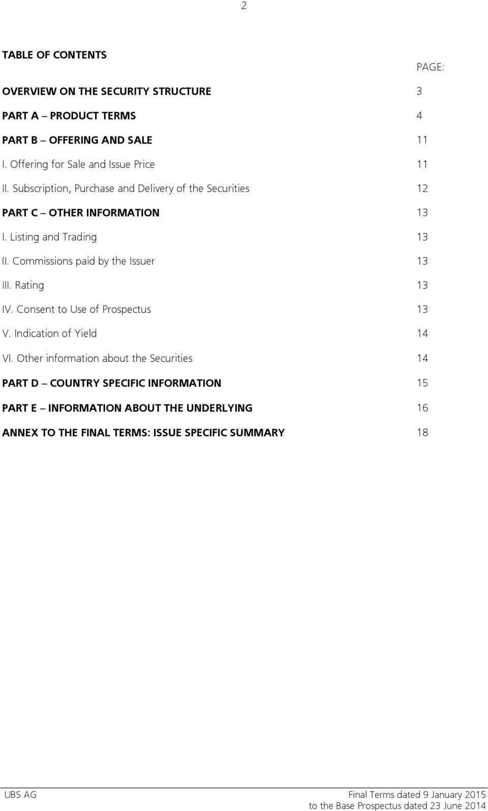 Listing and Trading 13 II. Commissions paid by the Issuer 13 III. Rating 13 IV. Consent to Use of Prospectus 13 V. Indication of Yield 14 VI.
