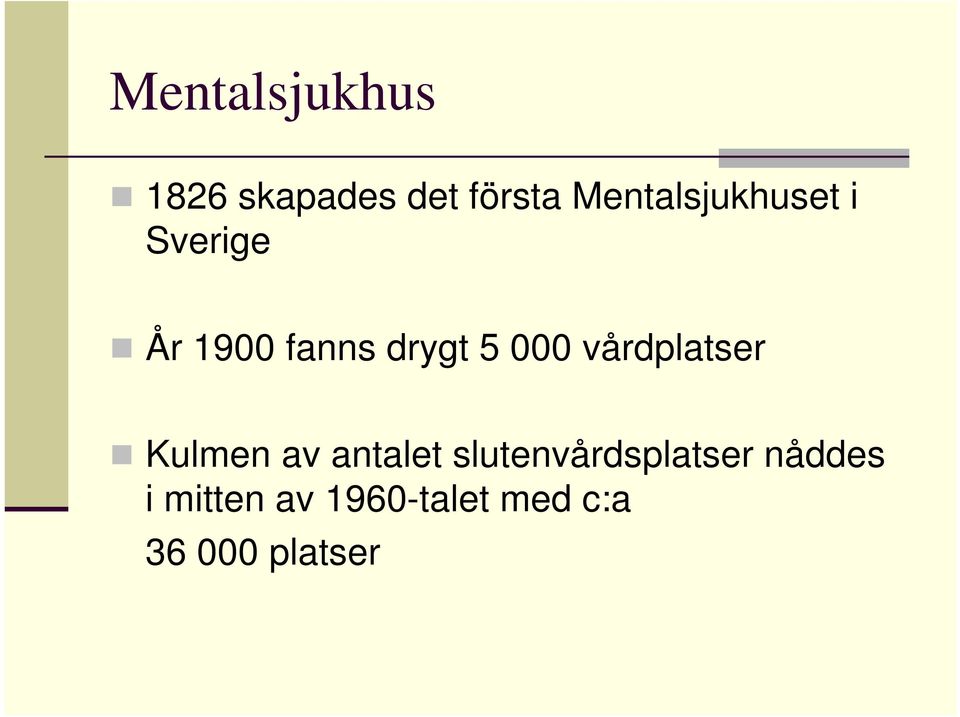 000 vårdplatser Kulmen av antalet