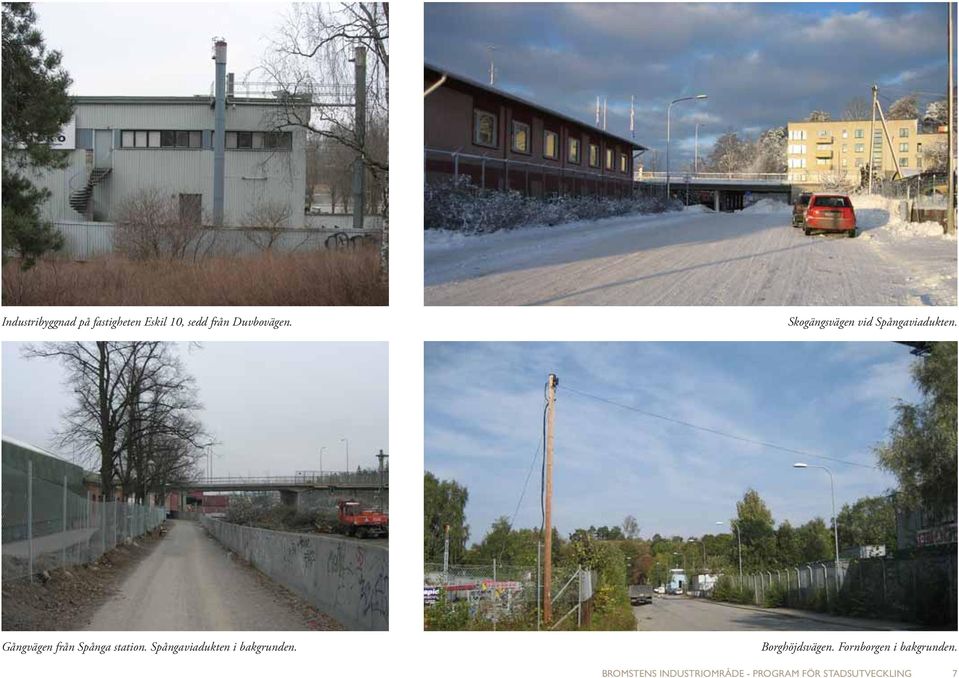 Gångvägen från Spånga station. Spångaviadukten i bakgrunden.