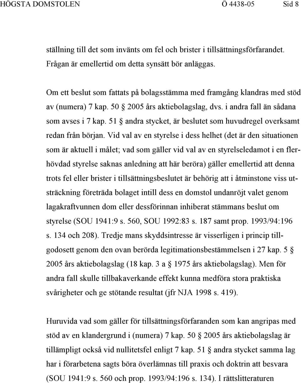 51 andra stycket, är beslutet som huvudregel overksamt redan från början.