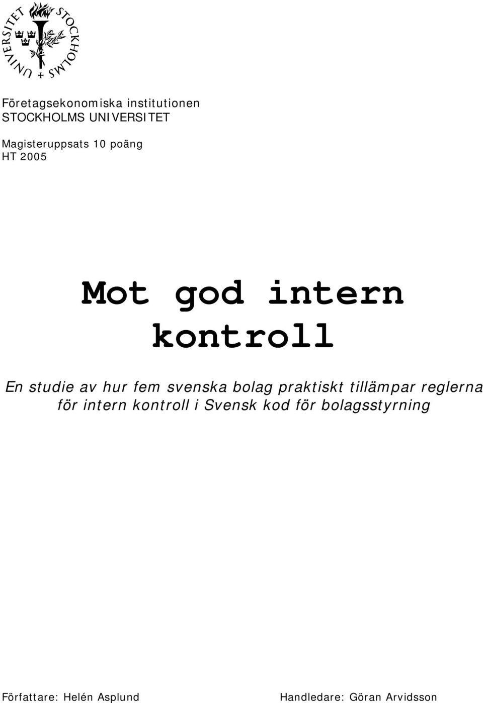 hur fem svenska bolag praktiskt tillämpar reglerna för intern kontroll