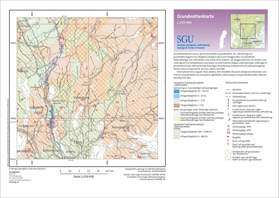 SGUs jordarts- och berggrundskartor har använts som underlag och har kompletterats med studier av arkivmaterial, tidigare undersökningar, mätningar av grundvattennivåer, källinventering, borrningar,