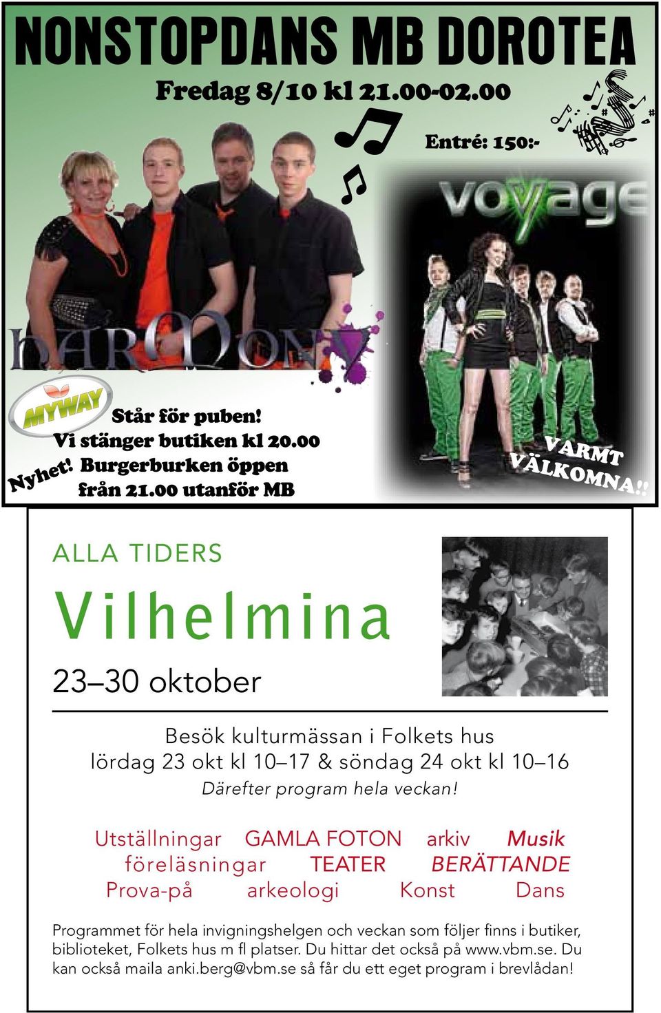 Utställningar GAMLA FOTON arkiv Musik föreläsningar TEATER BERÄTTANDE Prova-på arkeologi Konst Dans Programmet för