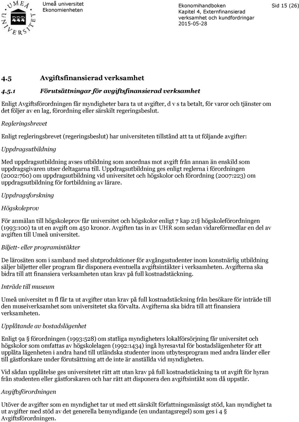 Avgiftsfinansierad verksamhet 4.5.