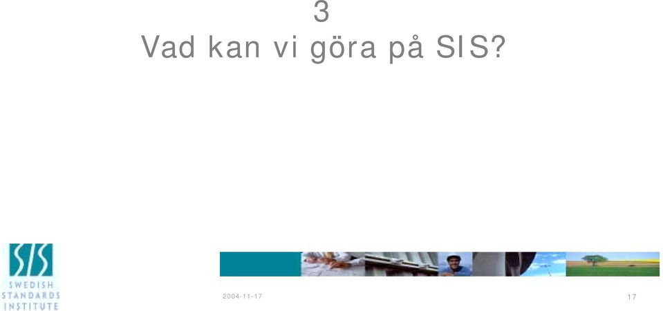 på SIS?