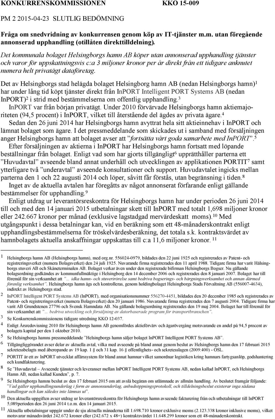 privatägt dataföretag.