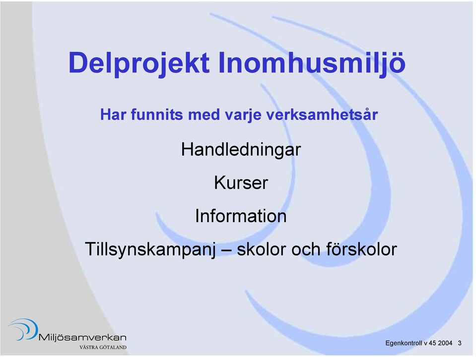 Kurser Information Tillsynskampanj