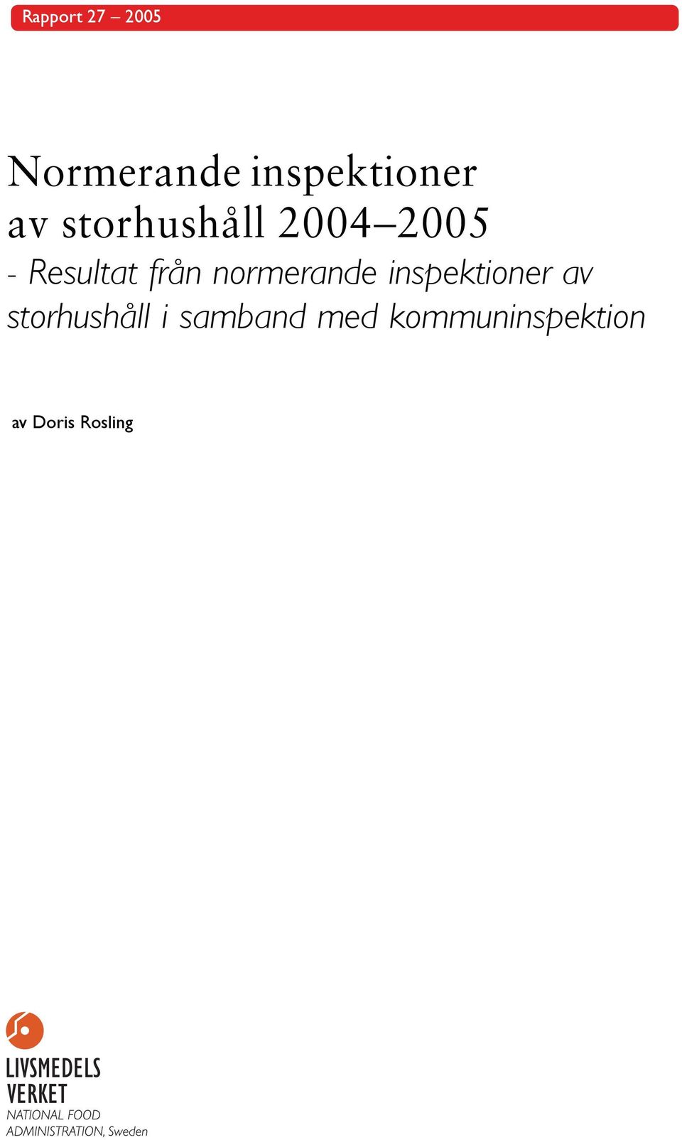 normerande inspektioner av storhushåll i