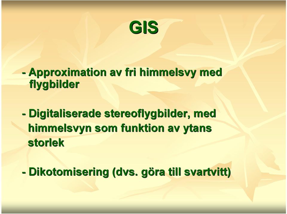 stereoflygbilder, med himmelsvyn som