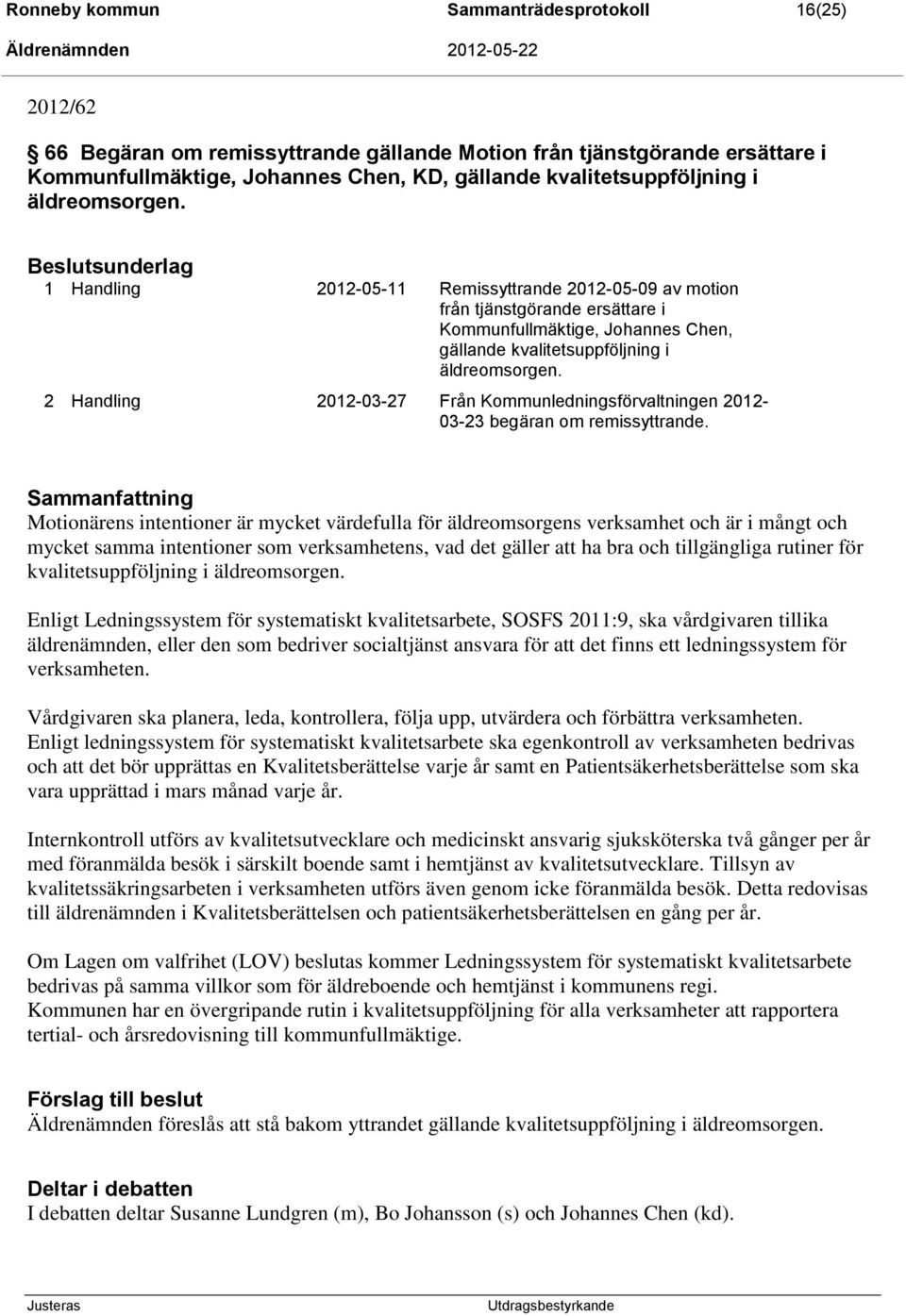 2 Handling 2012-03-27 Från Kommunledningsförvaltningen 2012-03-23 begäran om remissyttrande.