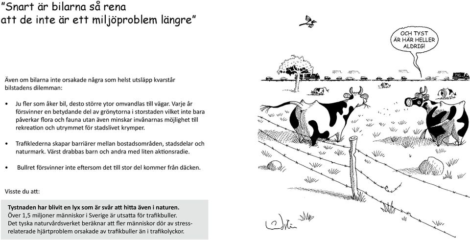 Varje år försvinner en betydande del av grönytorna i storstaden vilket inte bara påverkar flora och fauna utan även minskar invånarnas möjlighet till rekreation och utrymmet för stadslivet krymper.