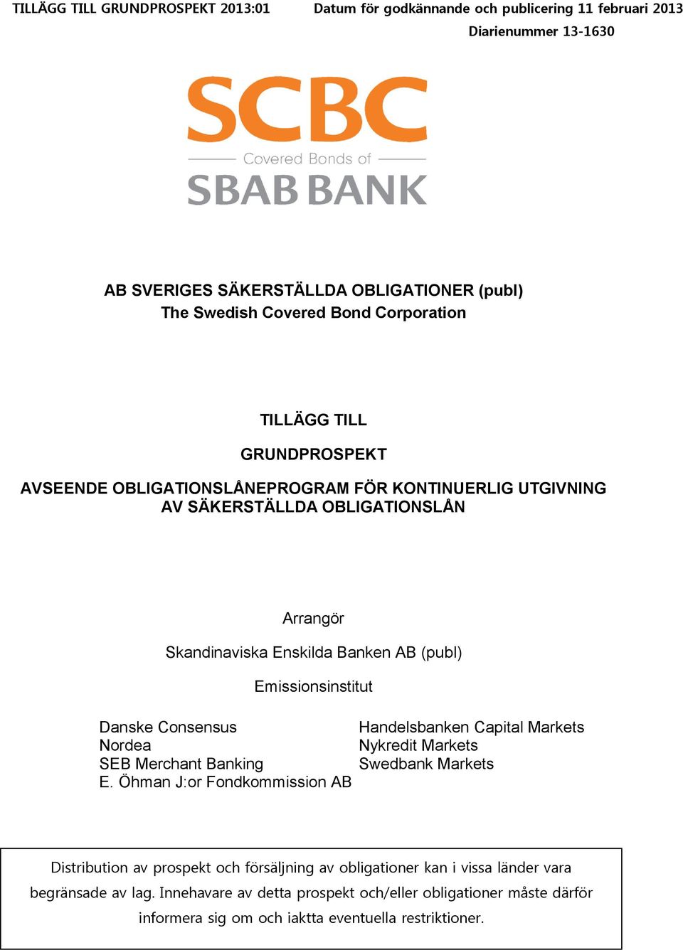 Emissionsinstitut Danske Consensus Nordea SEB Merchant Banking E.