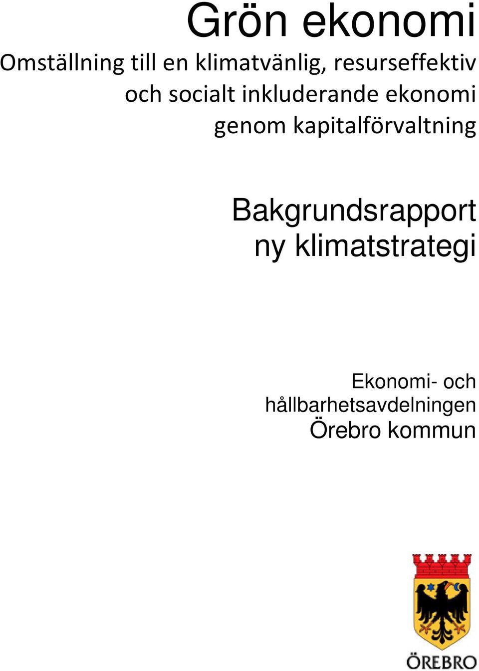 genom kapitalförvaltning Bakgrundsrapport ny