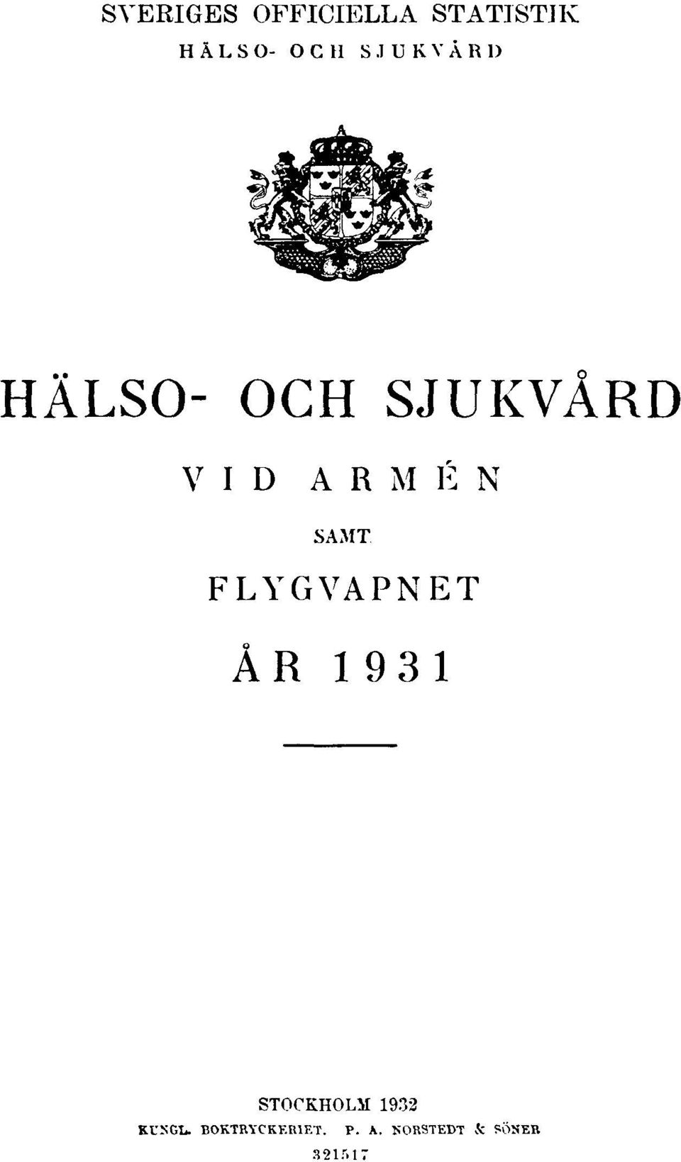 SAMT FLYGVAPNET ÅR 1931 STOCKHOLM 1932