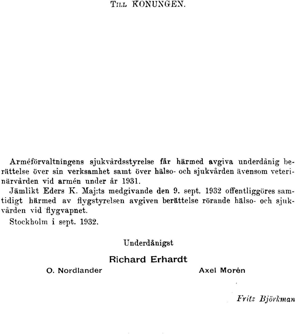 hälso- och sjukvården ävensom veterinärvården vid armén under år 1931. Jämlikt Eders K. Maj:ts medgivande den 9.