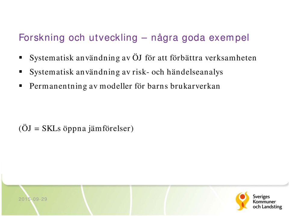 Systematisk användning av risk- och händelseanalys