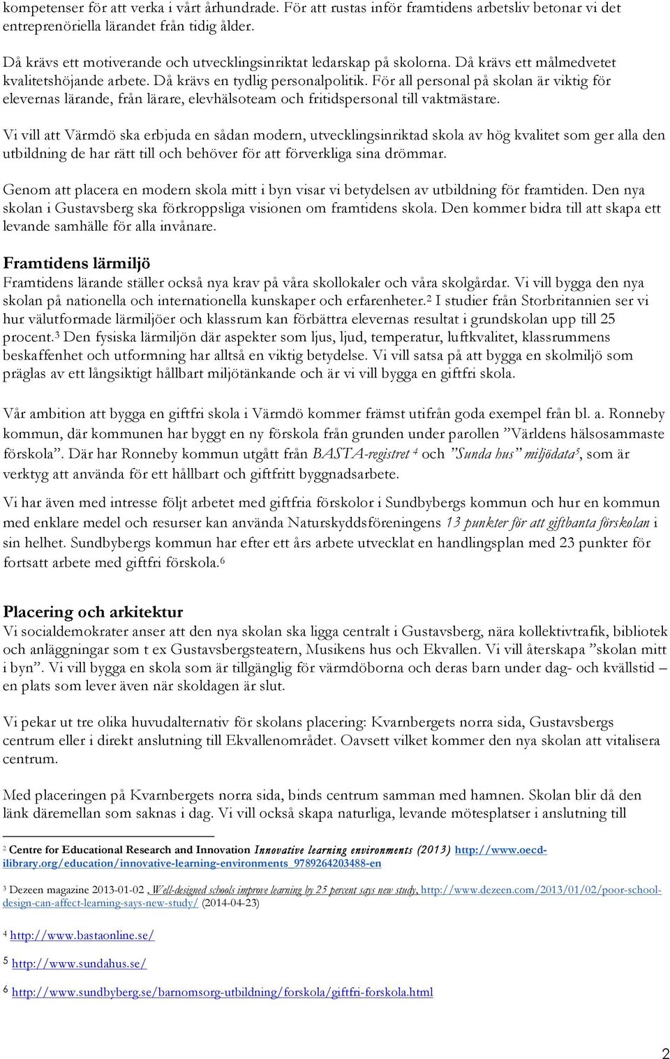 För all personal på skolan är viktig för elevernas lärande, från lärare, elevhälsoteam och fritidspersonal till vaktmästare.