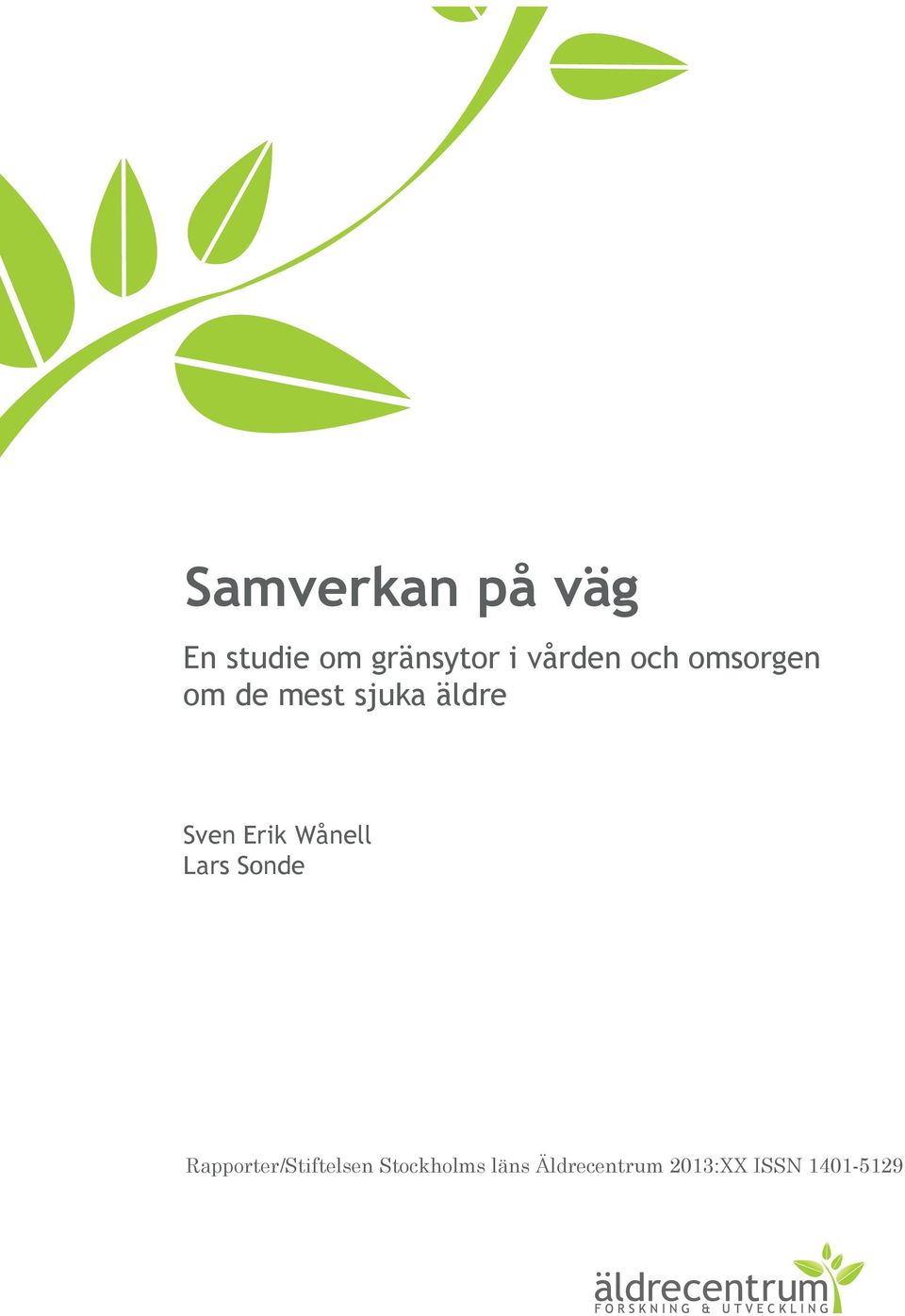 Sven Erik Wånell Lars Sonde