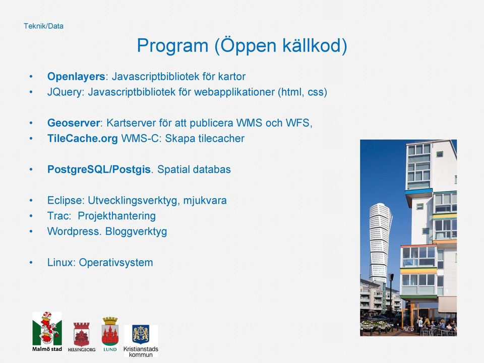 WMS och WFS, TileCache.org WMS-C: Skapa tilecacher PostgreSQL/Postgis.