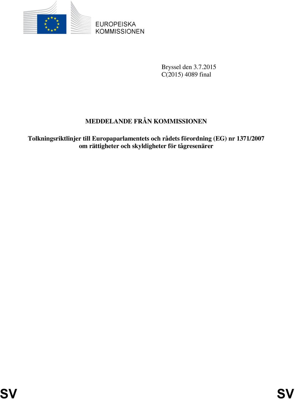 Tolkningsriktlinjer till Europaparlamentets och rådets