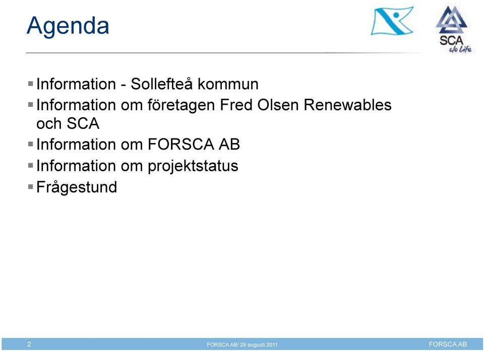 Renewables och SCA!!Information om!