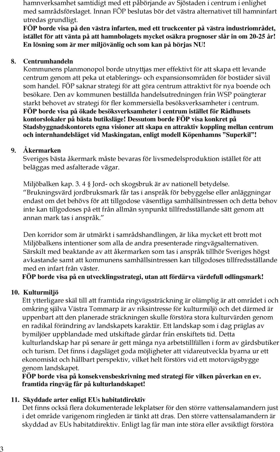 En lösning som är mer miljövänlig och som kan på börjas NU! 8.