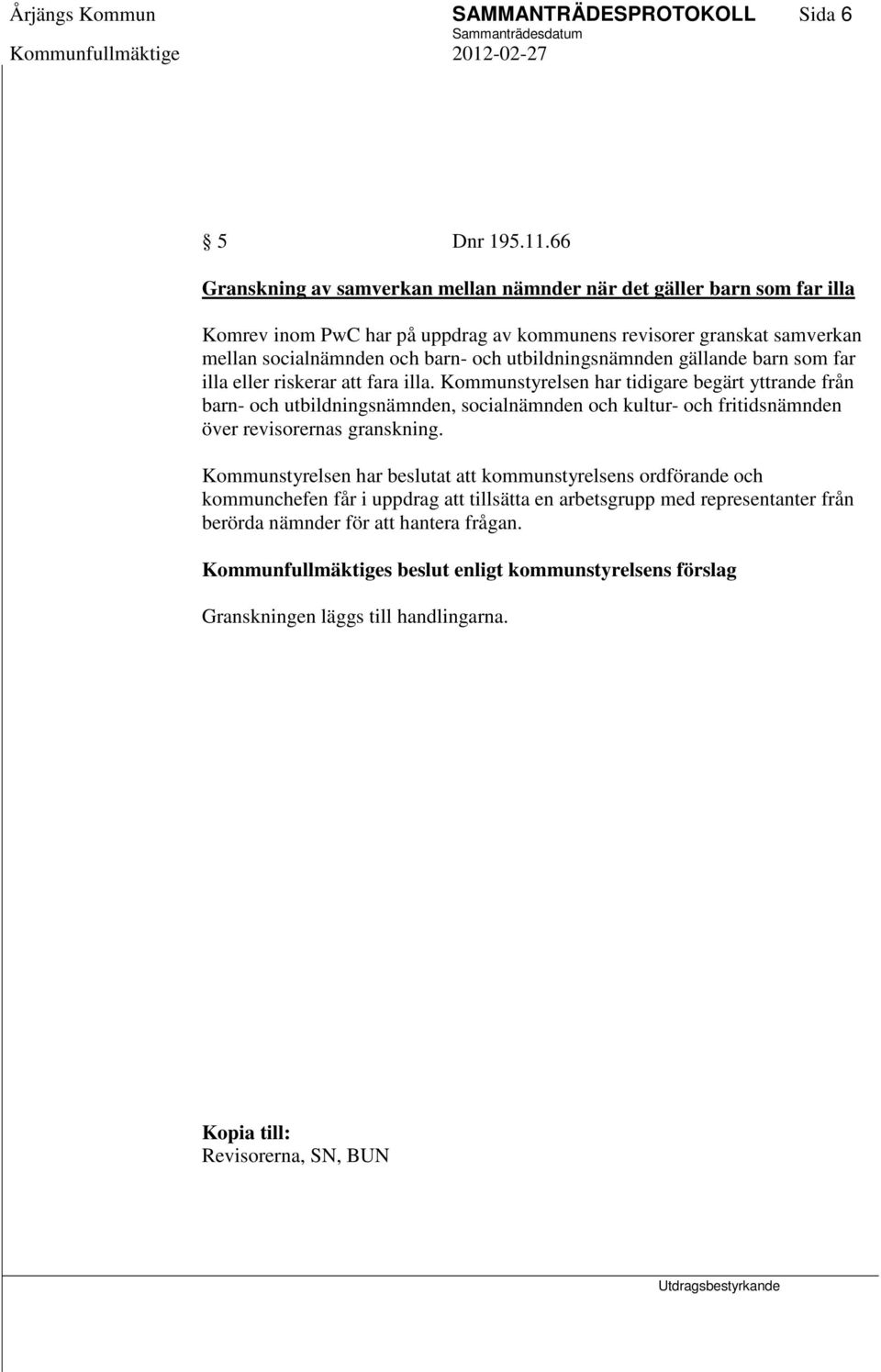 utbildningsnämnden gällande barn som far illa eller riskerar att fara illa.