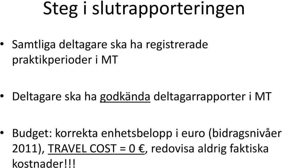 deltagarrapporter i MT Budget: korrekta enhetsbelopp i euro