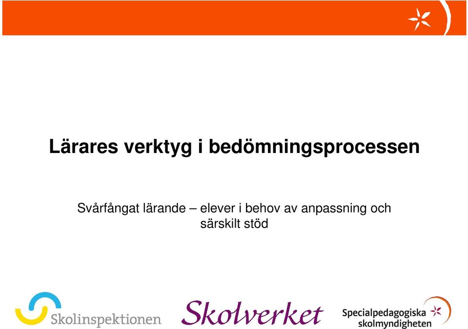Svårfångat lärande elever