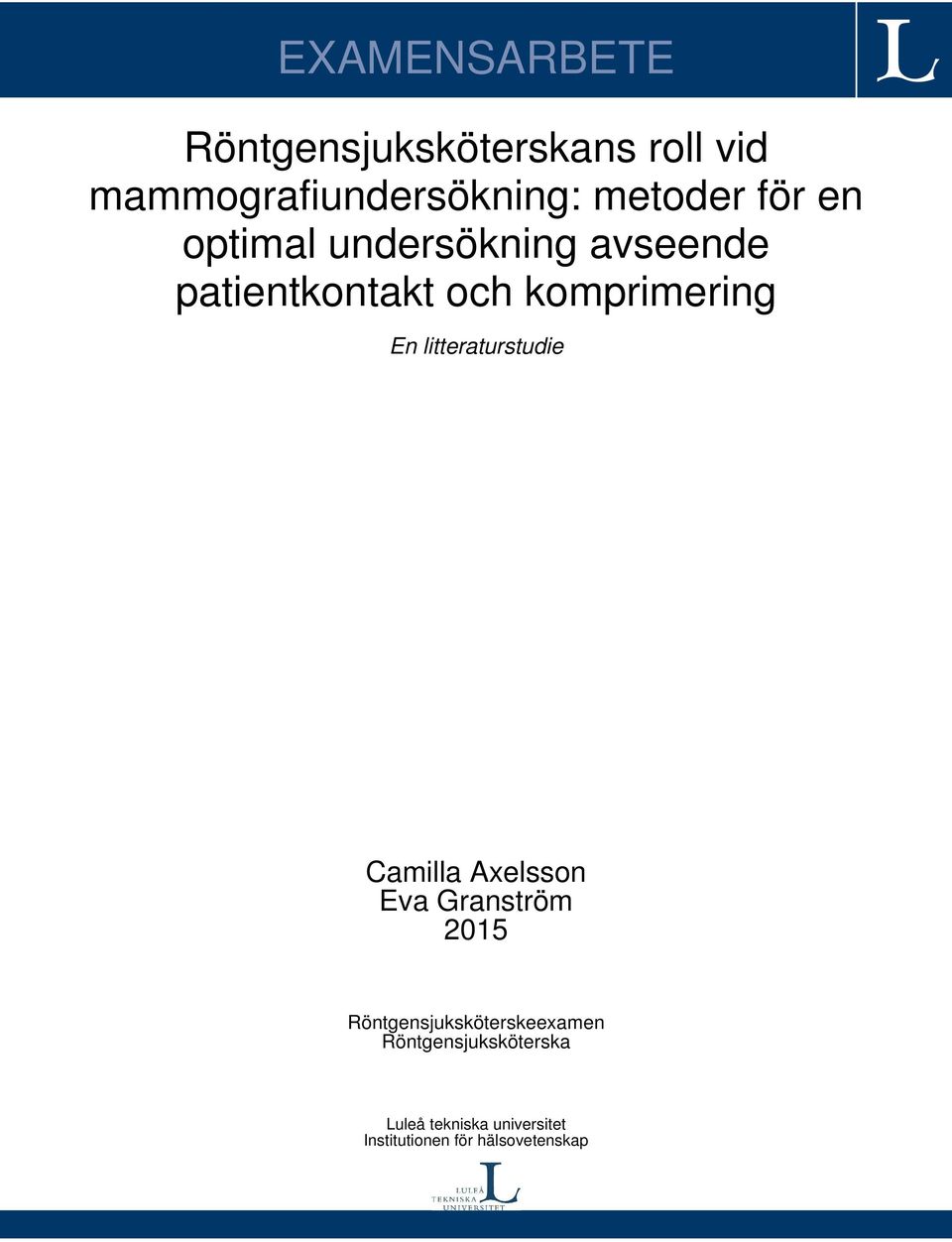 litteraturstudie Camilla Axelsson Eva Granström 2015