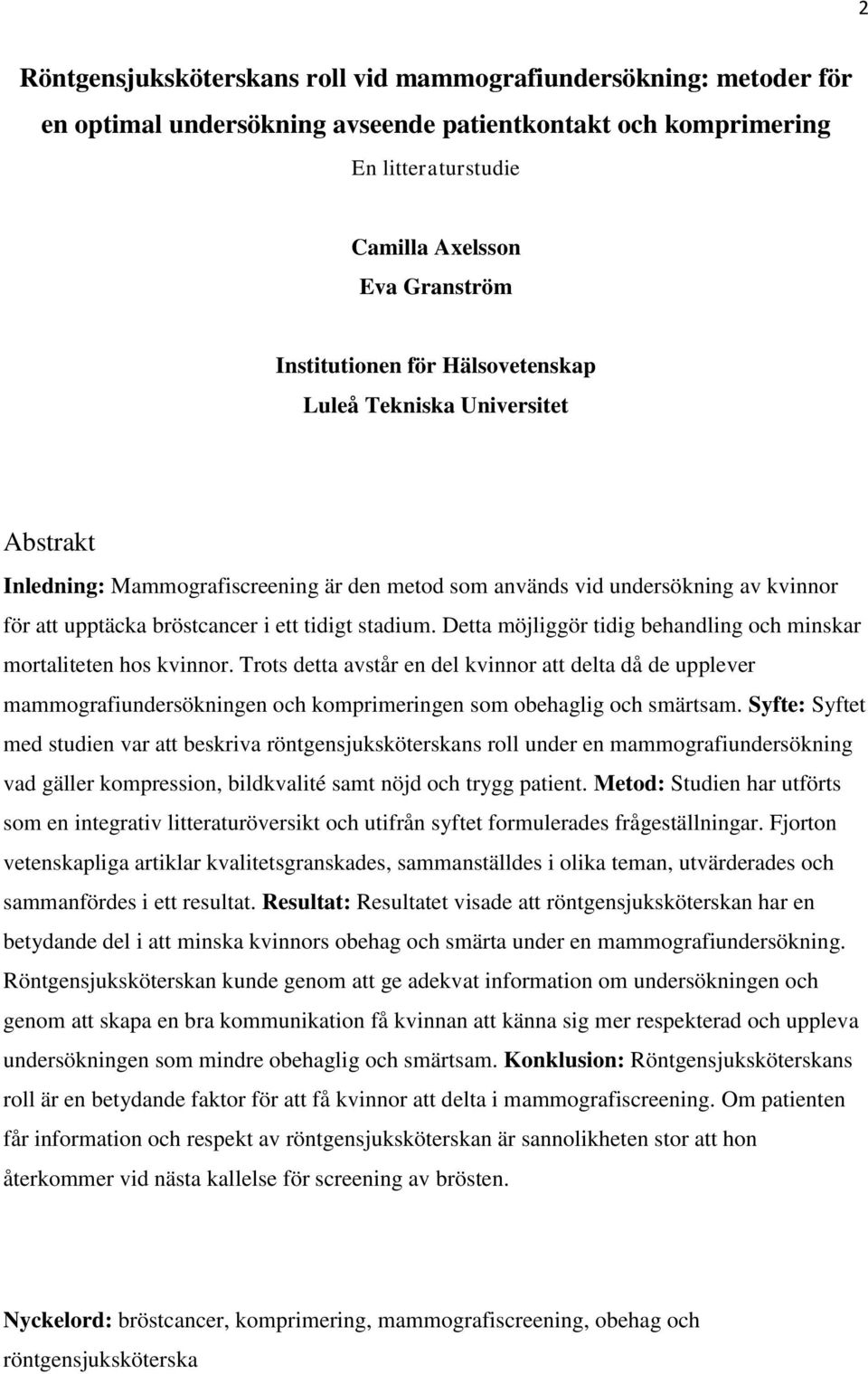 Detta möjliggör tidig behandling och minskar mortaliteten hos kvinnor.