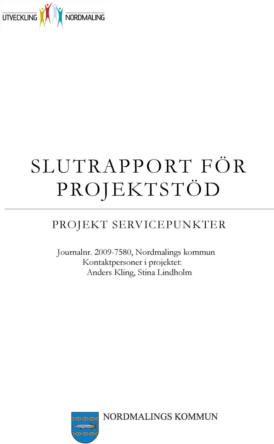 2009-7580, Nordmalings kommun