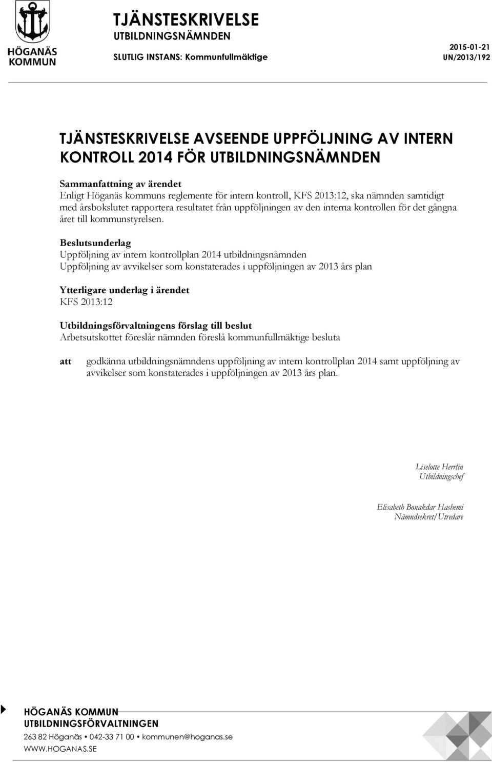 året till kommunstyrelsen.