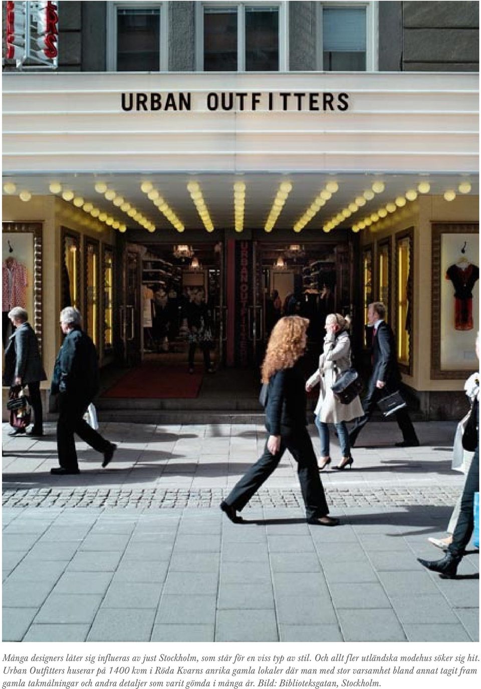 Urban Outfitters huserar på 1 400 kvm i Röda Kvarns anrika gamla lokaler där man med stor