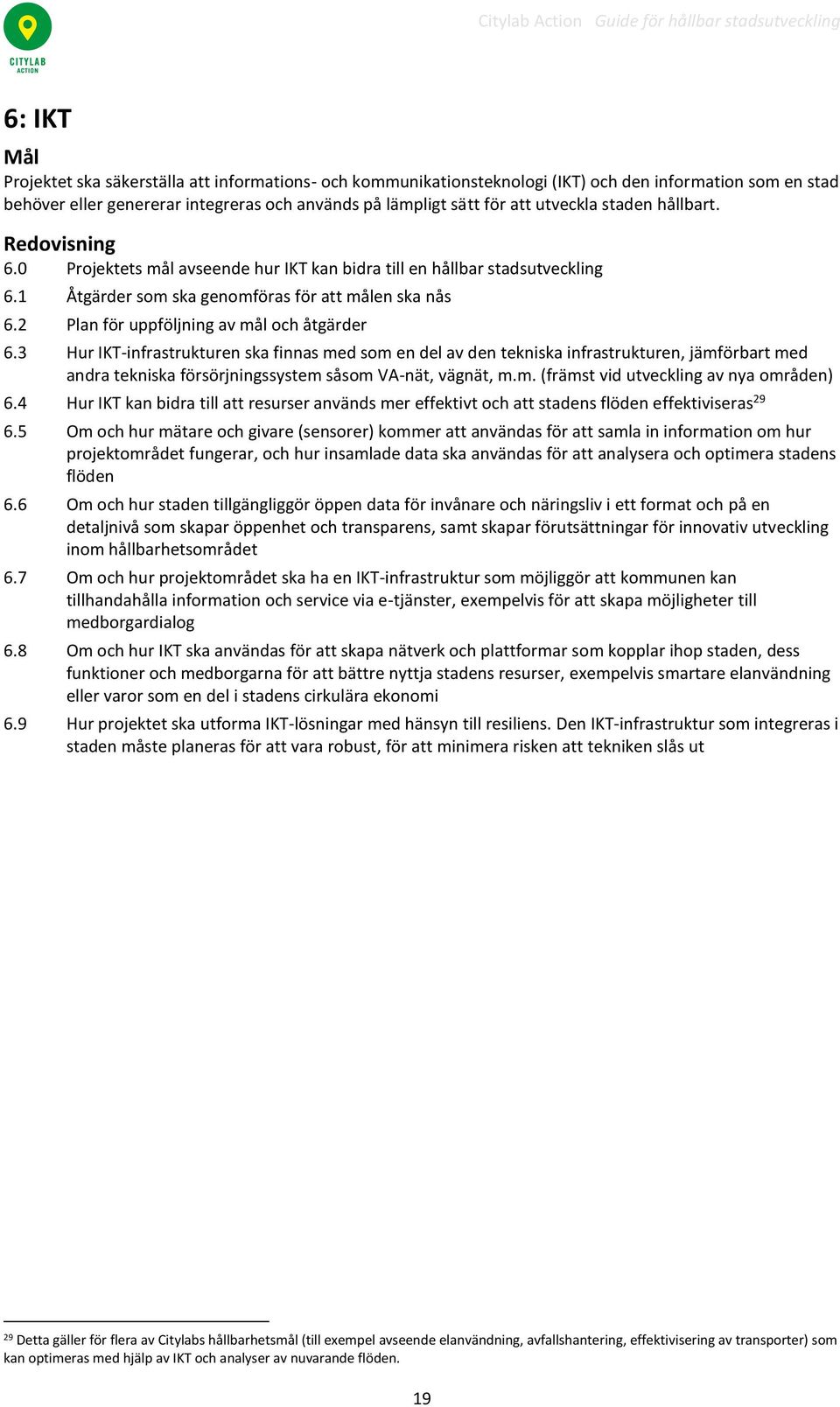 2 Plan för uppföljning av mål och åtgärder 6.