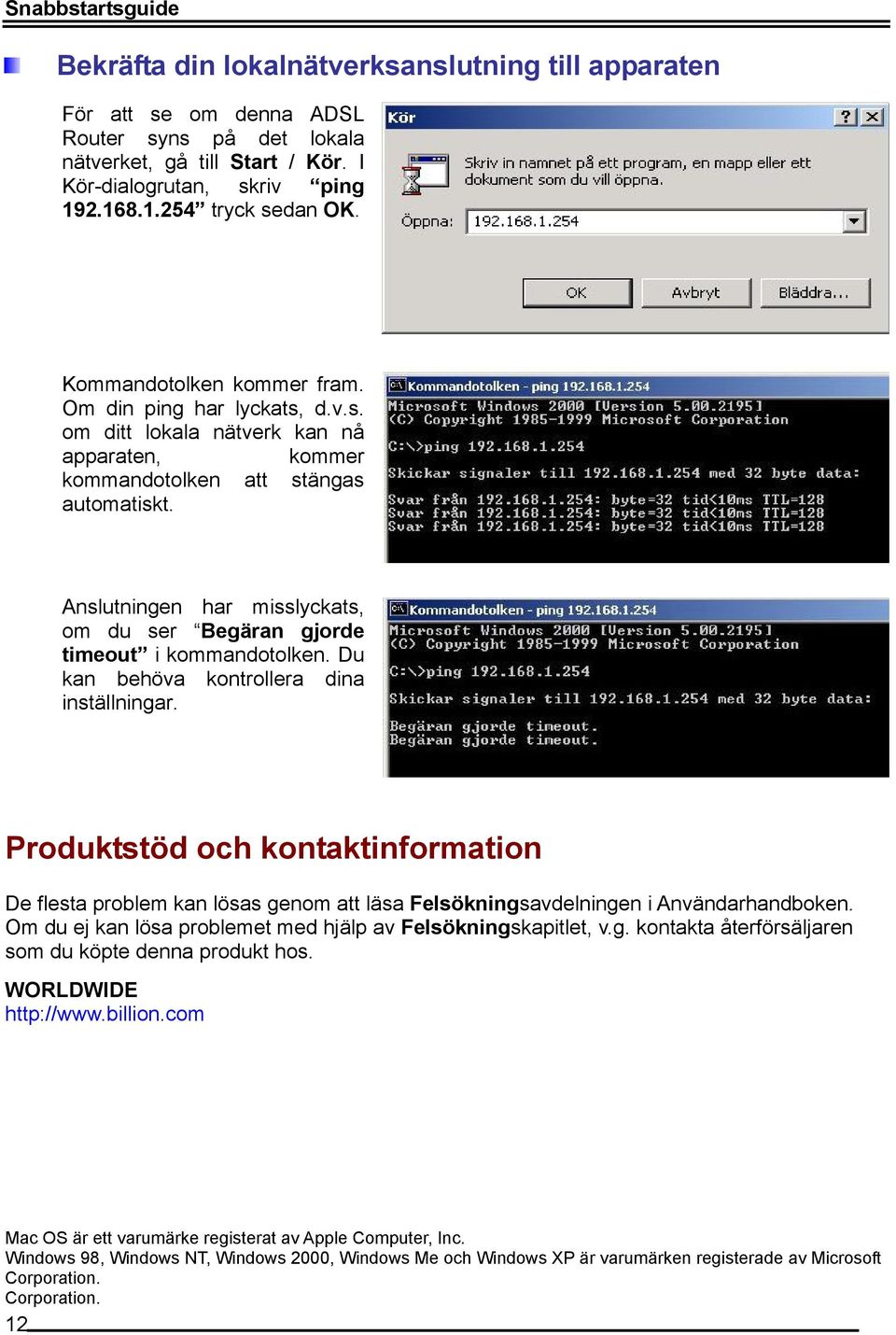 Anslutningen har misslyckats, om du ser Begäran gjorde timeout i kommandotolken. Du kan behöva kontrollera dina inställningar.