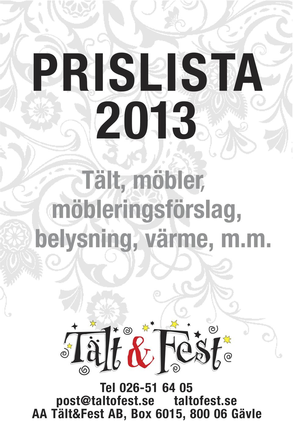 m. Tel 026-51 64 05 post@taltofest.