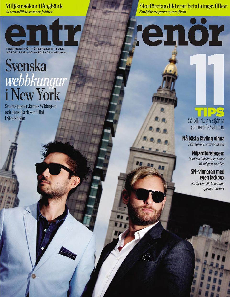 James Widegren och Jens Karlsson filial i Stockholm TIPS Så blir du en stjärna på hemförsäljning Må bästa tävling vinna Prisregn
