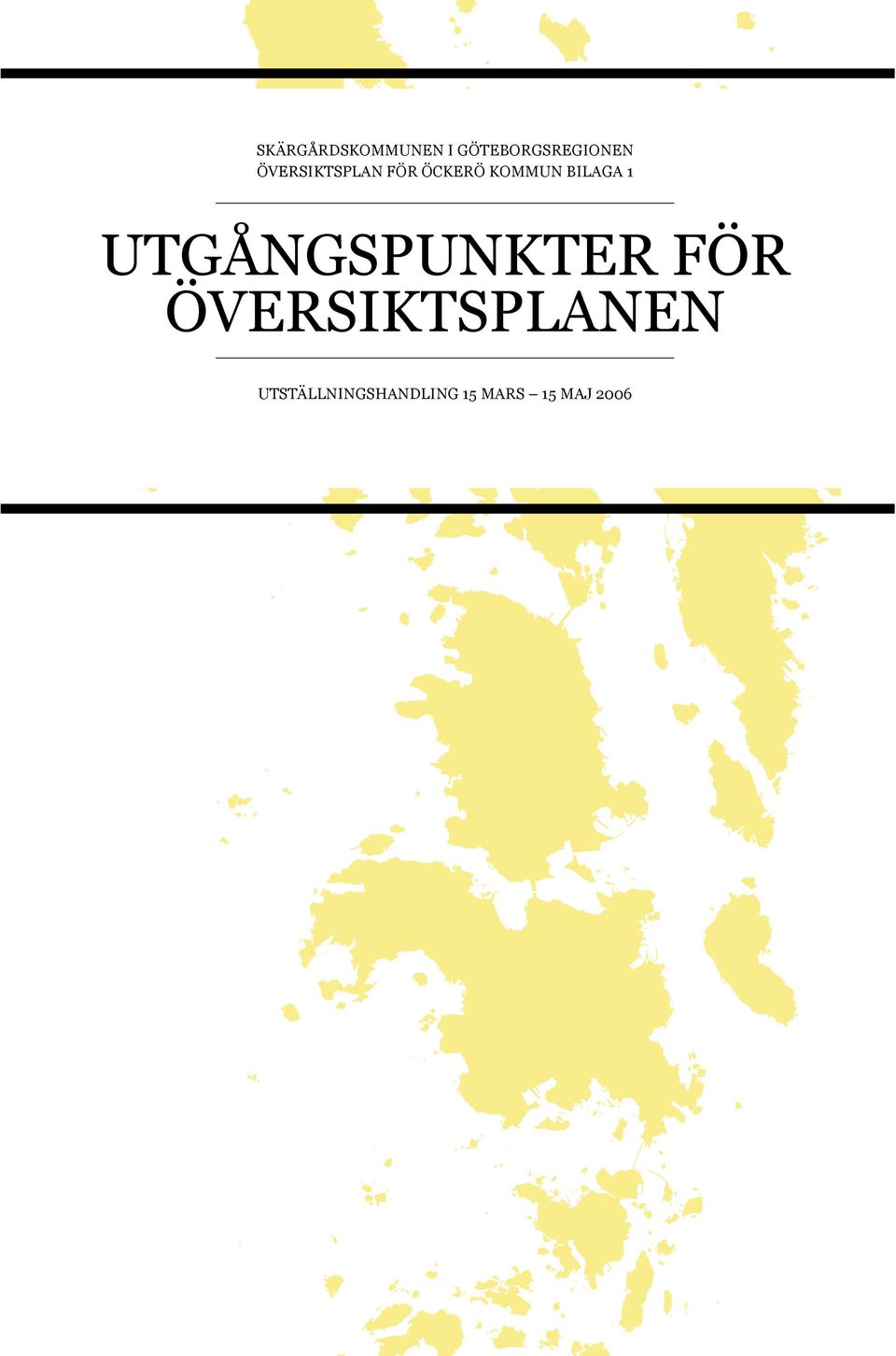 1 utgångspunkter FÖR översiktsplanen