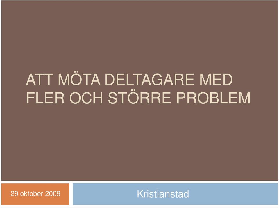 STÖRRE PROBLEM 29