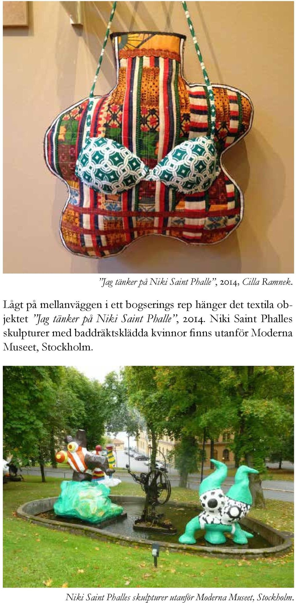 på Niki Saint Phalle, 2014.