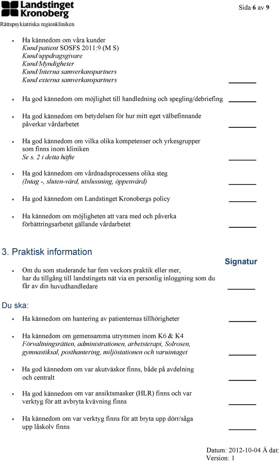 finns inom kliniken Se s.