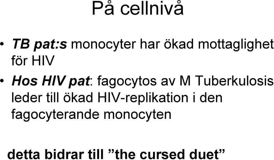 Tuberkulosis leder till ökad HIV-replikation i