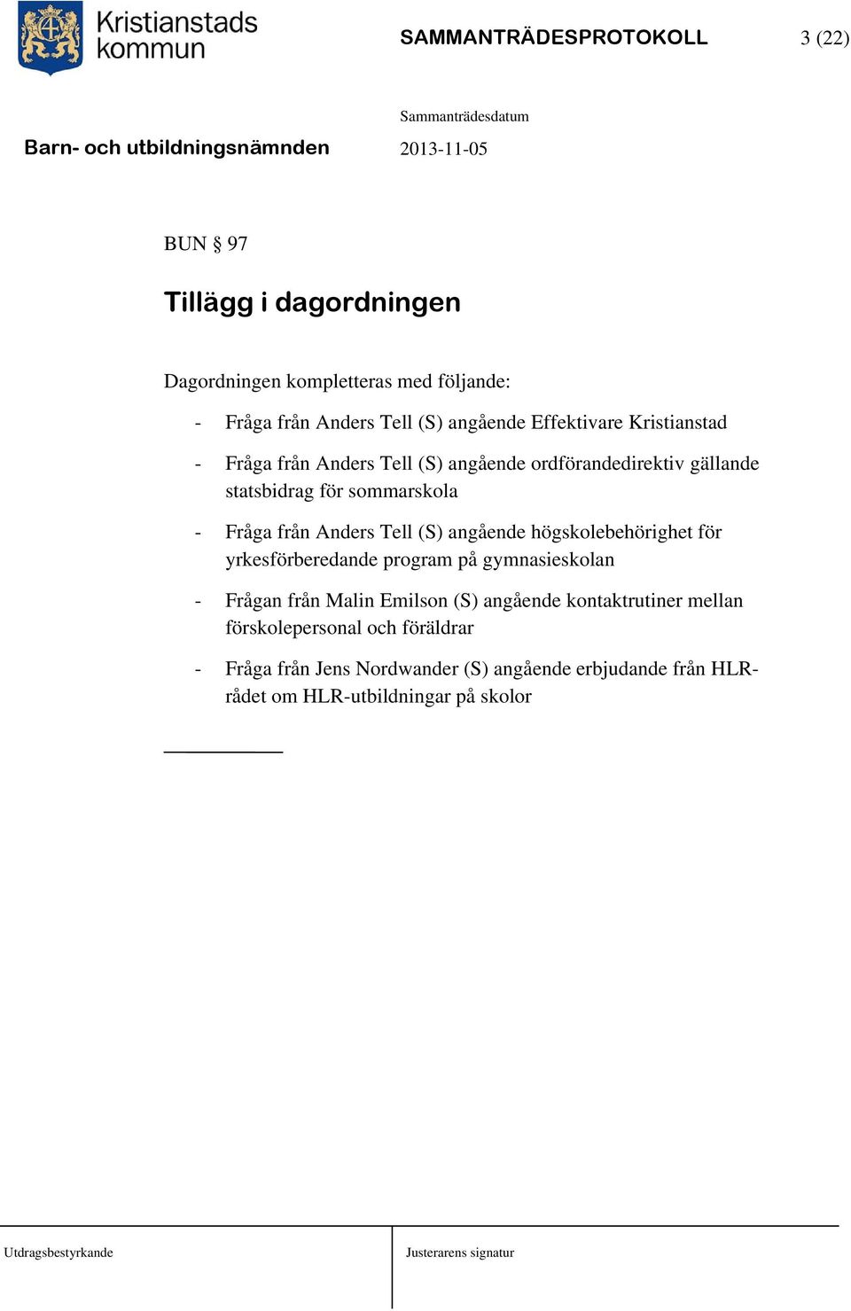 Anders Tell (S) angående högskolebehörighet för yrkesförberedande program på gymnasieskolan - Frågan från Malin Emilson (S) angående