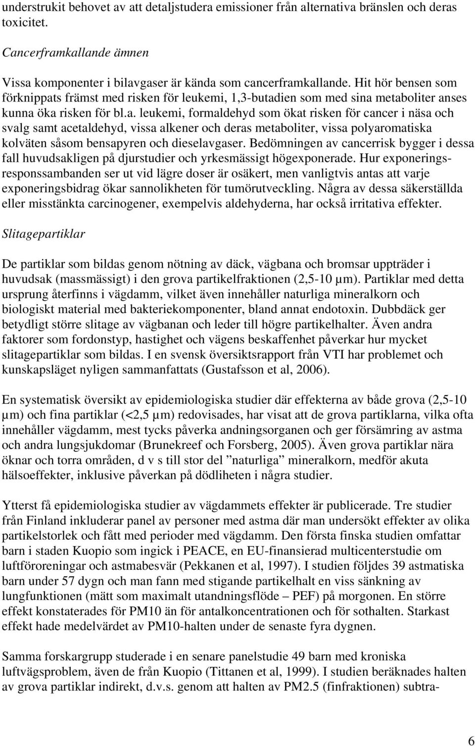 s främst med risken för leukemi, 1,3-butad