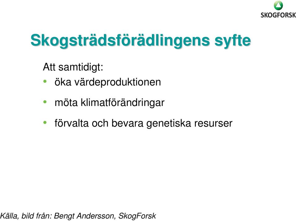 klimatförändringar förvalta och bevara