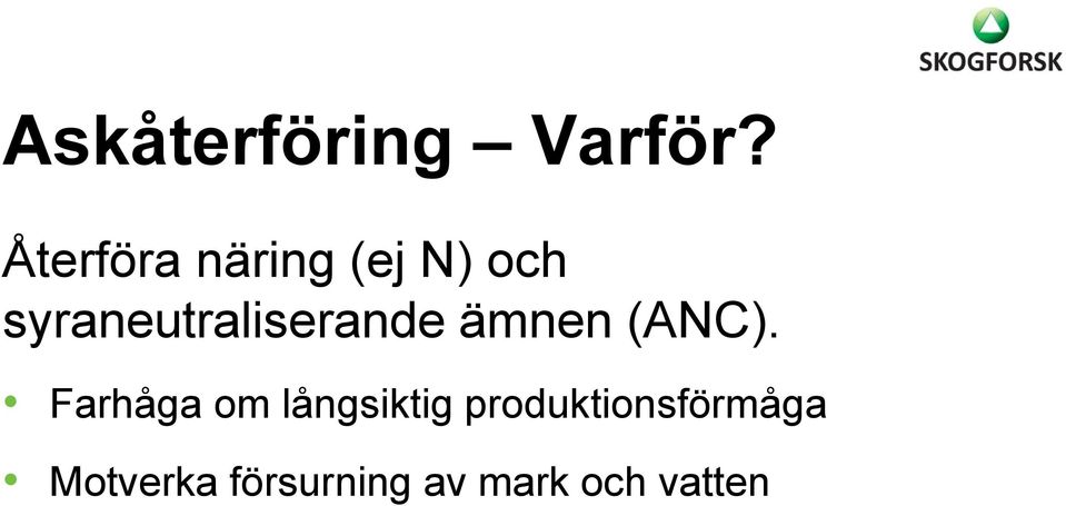 syraneutraliserande ämnen (ANC).