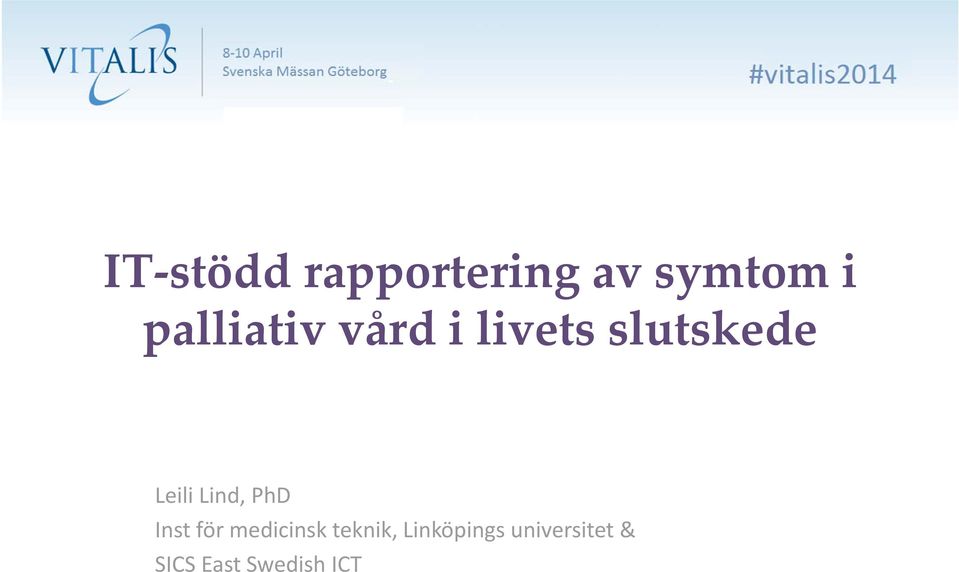 Lind, PhD Inst för medicinsk teknik,