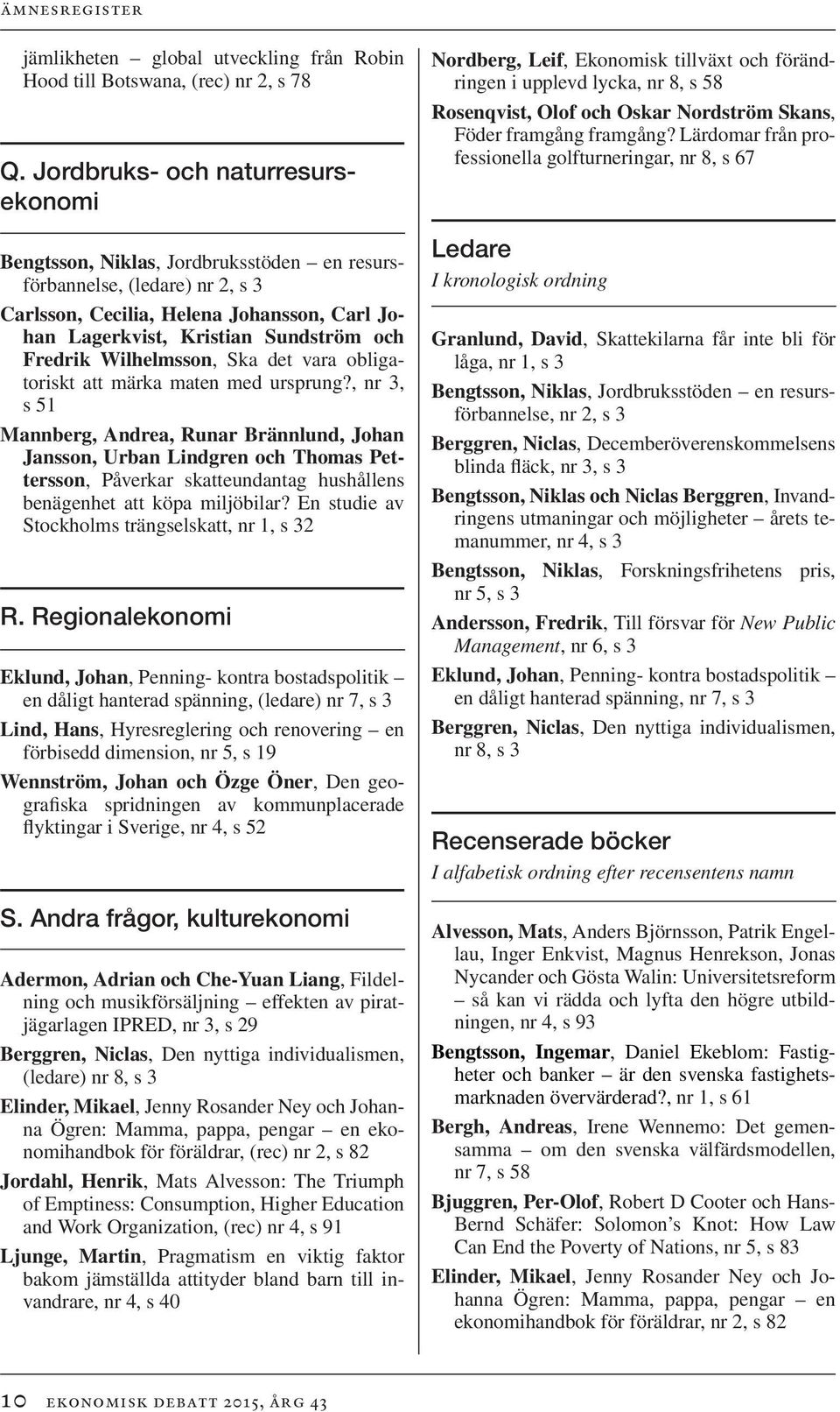Fredrik Wilhelmsson, Ska det vara obligatoriskt att märka maten med ursprung?